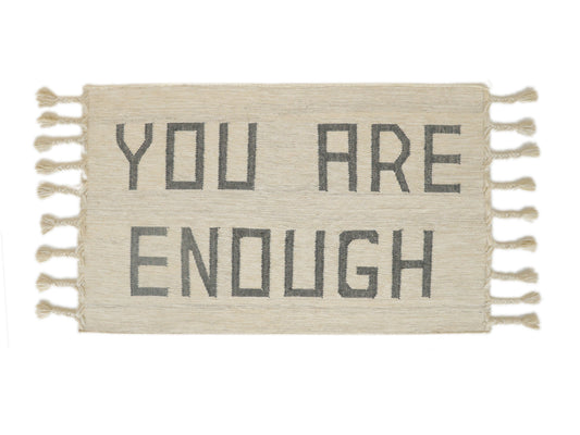 YOU ARE ENOUGH